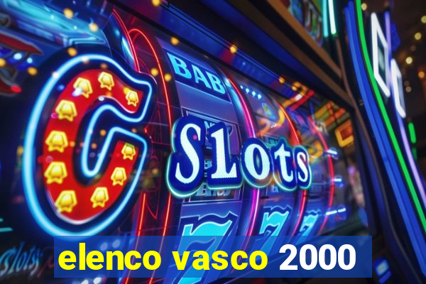 elenco vasco 2000